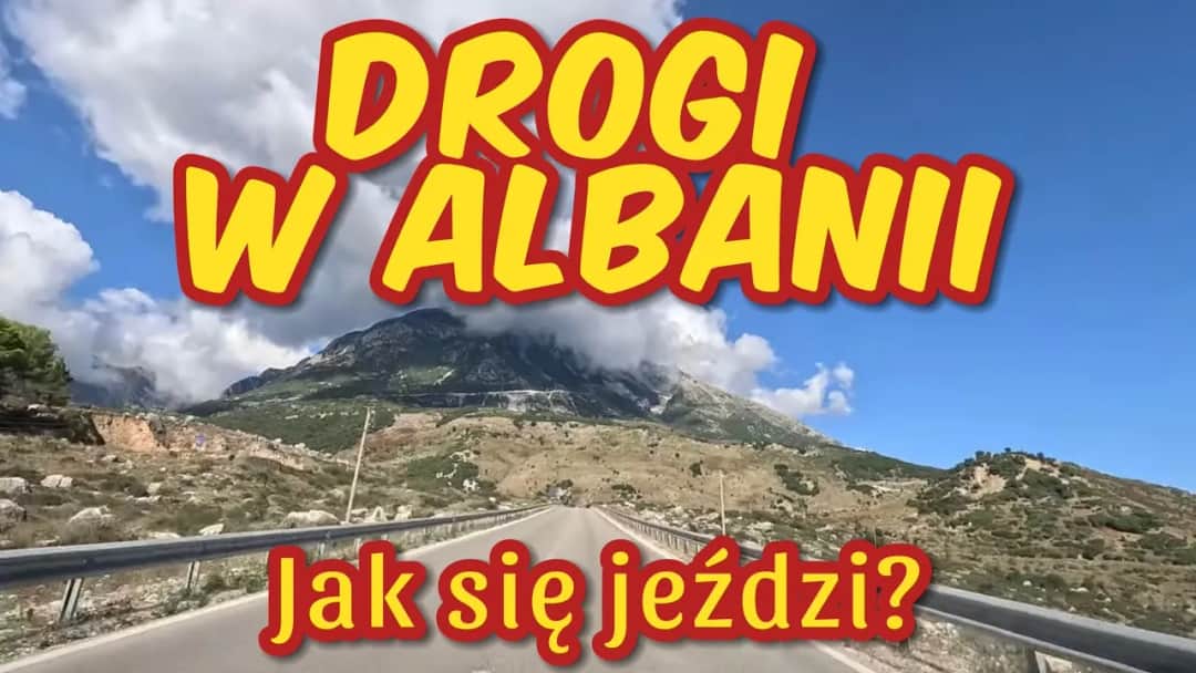 Najlepsza trasa do Albanii – uniknij najgorszych dróg i zyskaj czas